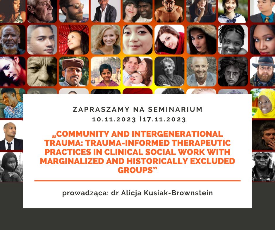 Graduate course: „Community and intergenerational trauma: trauma-informed therapeutic practices in clinical social work with marginalized and historically excluded groups” at Faculty of Psychology and Cognitive Sciences, Adam Mickiewicz University in Poznań, Poland